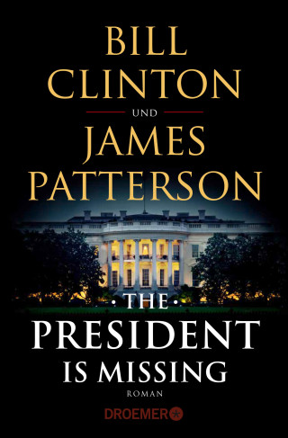 Bill Clinton, James Patterson: The President Is Missing