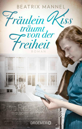Beatrix Mannel: Fräulein Kiss träumt von der Freiheit