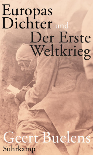 Geert Buelens: Europas Dichter und der Erste Weltkrieg
