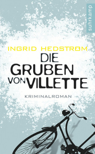 Ingrid Hedström: Die Gruben von Villette
