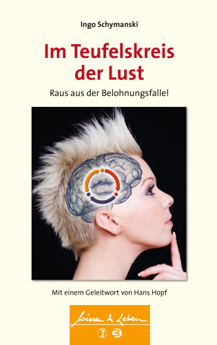 Ingo Schymanski: Im Teufelskreis der Lust (Wissen & Leben)