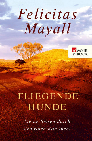 Felicitas Mayall: Fliegende Hunde