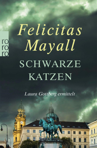 Felicitas Mayall: Schwarze Katzen: Laura Gottbergs neunter Fall