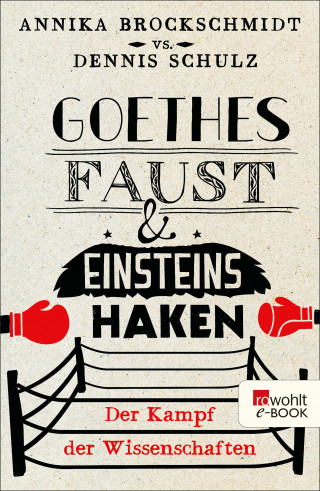 Annika Brockschmidt, Dennis Schulz: Goethes Faust und Einsteins Haken