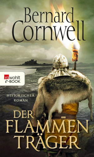 Bernard Cornwell: Der Flammenträger