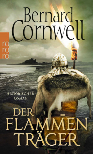 Bernard Cornwell: Der Flammenträger