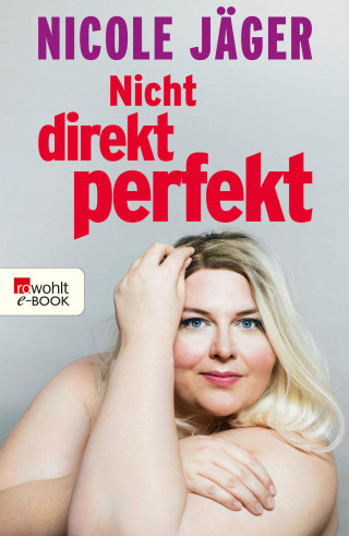 Nicole Jäger: Nicht direkt perfekt
