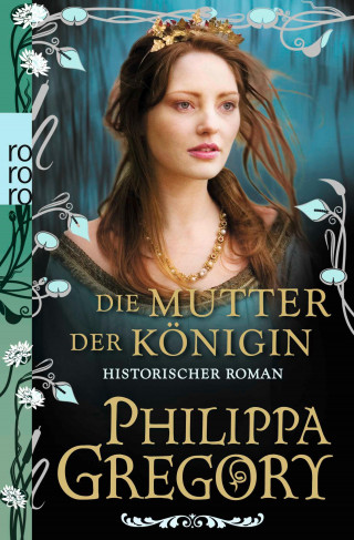 Philippa Gregory: Die Mutter der Königin