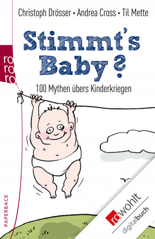 Christoph Drösser, Andrea Cross, Til Mette: Stimmt's Baby?