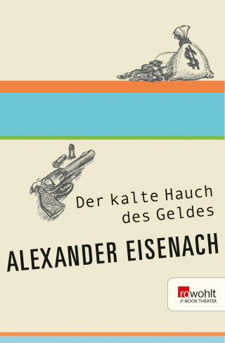 Alexander Eisenach: Der kalte Hauch des Geldes
