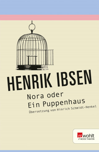 Henrik Ibsen: Nora oder Ein Puppenhaus