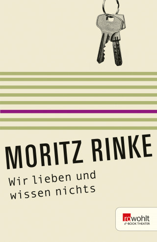 Moritz Rinke: Wir lieben und wissen nichts