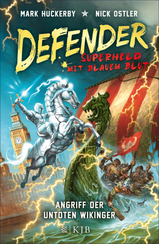 Mark Huckerby, Nick Ostler: Defender - Superheld mit blauem Blut. Angriff der untoten Wikinger