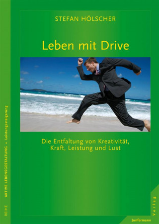 Stefan Hölscher: Leben mit Drive