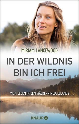 Miriam Lancewood: In der Wildnis bin ich frei