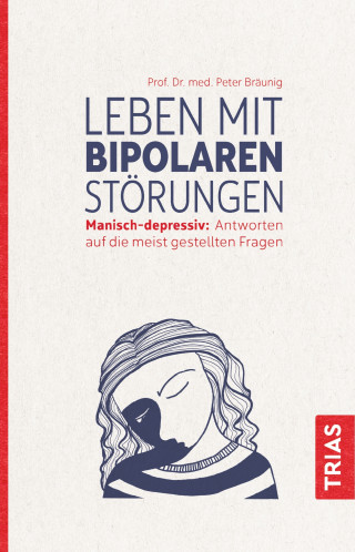 Peter Bräunig: Leben mit bipolaren Störungen