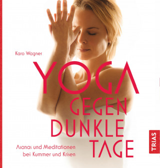Karo Wagner: Yoga gegen dunkle Tage