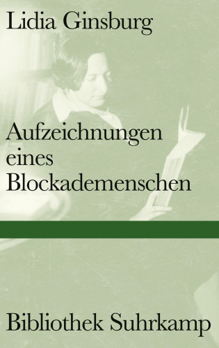 Lidia Ginsburg: Aufzeichnungen eines Blockademenschen