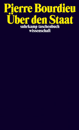 Pierre Bourdieu: Über den Staat
