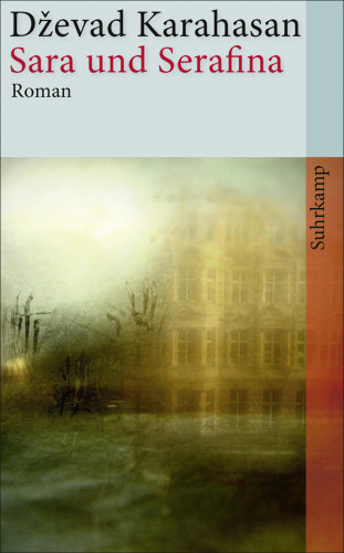 Dževad Karahasan: Sara und Serafina