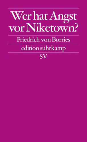 Friedrich von Borries: Wer hat Angst vor Niketown