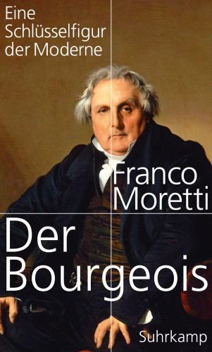 Franco Moretti: Der Bourgeois