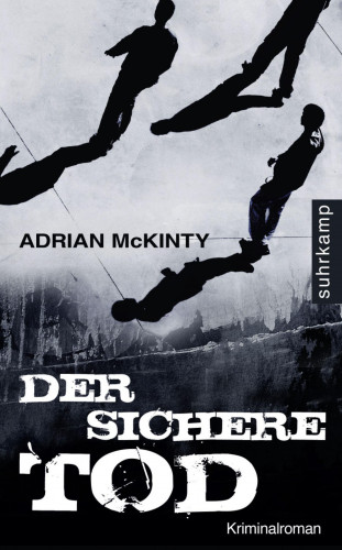Adrian McKinty: Der sichere Tod