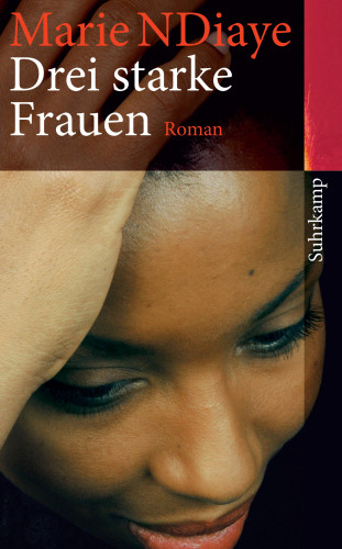 Marie NDiaye: Drei starke Frauen