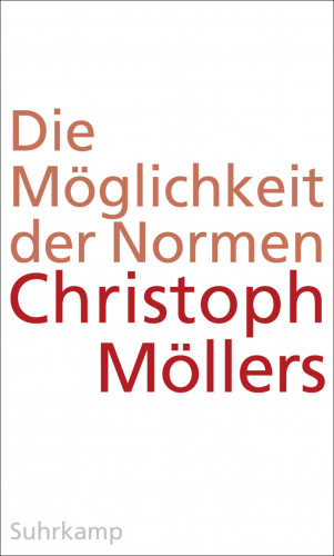 Christoph Möllers: Die Möglichkeit der Normen