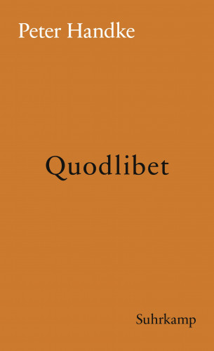 Peter Handke: Quodlibet