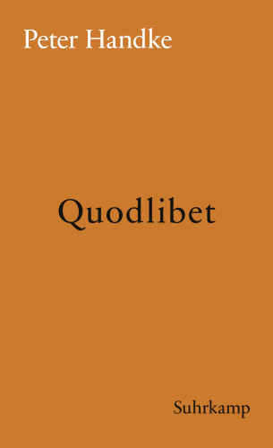 Peter Handke: Quodlibet