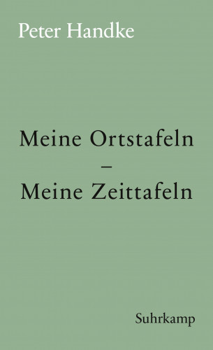 Peter Handke: Meine Ortstafeln – Meine Zeittafeln