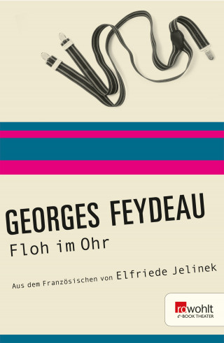 Georges Feydeau: Floh im Ohr
