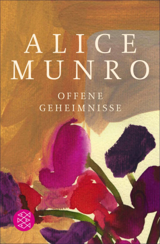 Alice Munro: Offene Geheimnisse