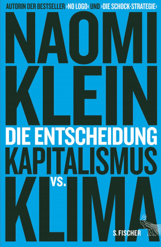 Naomi Klein: Die Entscheidung