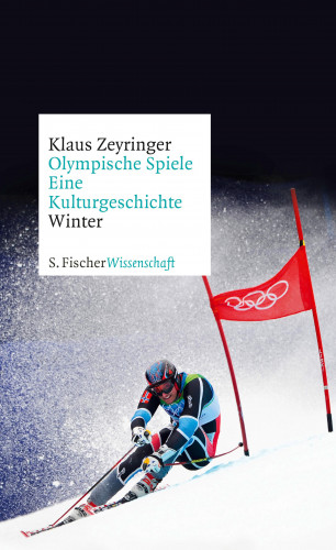 Klaus Zeyringer: Olympische Spiele. Eine Kulturgeschichte von 1896 bis heute