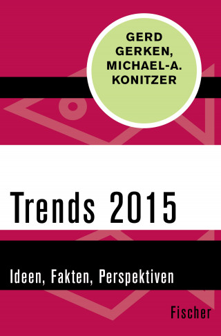 Gerd Gerken, Michael A. Konitzer: Trends 2015