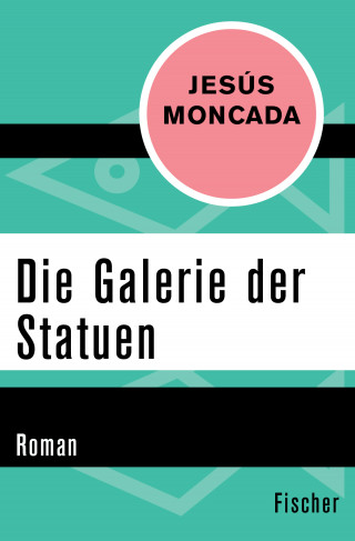 Jésus Moncada: Die Galerie der Statuen