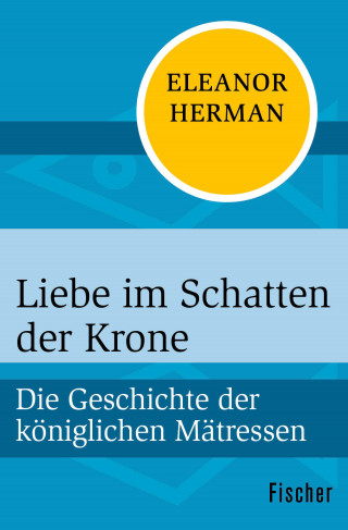 Eleanor Herman: Liebe im Schatten der Krone