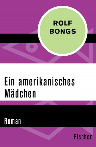 Rolf Bongs: Ein amerikanisches Mädchen