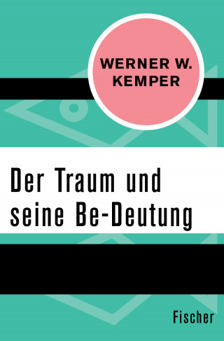 Werner W. Kemper: Der Traum und seine Be-Deutung