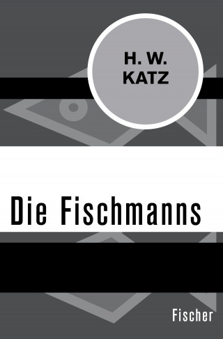 H. W. Katz: Die Fischmanns