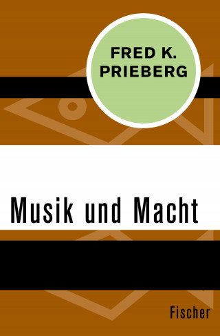 Fred K. Prieberg: Musik und Macht