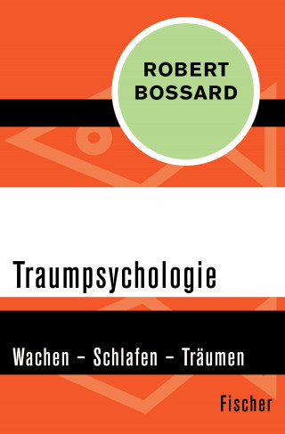 Robert Bossard: Traumpsychologie