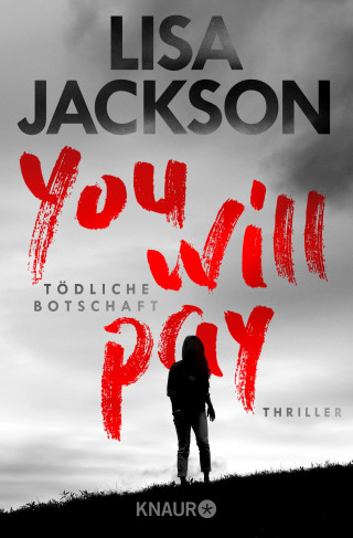 Lisa Jackson: You will pay - Tödliche Botschaft