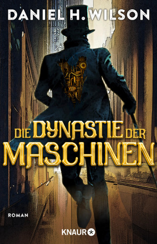 Daniel H. Wilson: Die Dynastie der Maschinen