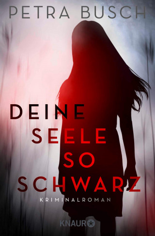 Petra Busch: Deine Seele so schwarz