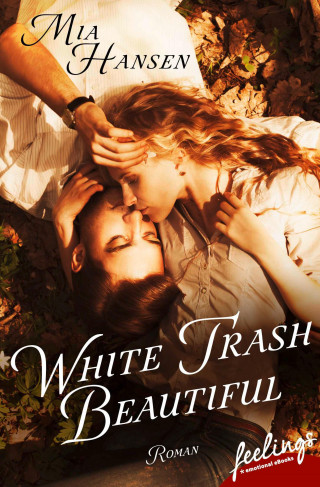 Mia Hansen: White Trash Beautiful