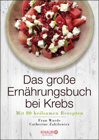 Fran Warde, Catherine Zabilowicz: Das große Ernährungsbuch bei Krebs