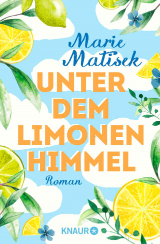Marie Matisek: Unter dem Limonenhimmel